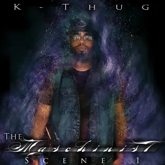 The Maschinist, Scene 1 by K-Thug