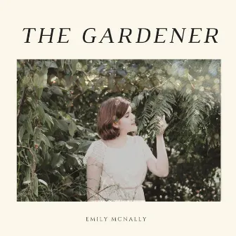 The Gardener by Emily McNally