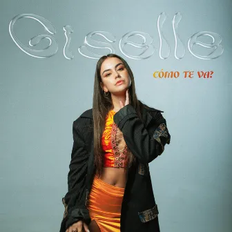 CÓMO TE VA? by Giselle