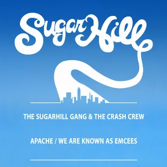 Apache (Jump On It) / We Are Known As Emcees - EP by The Sugarhill Gang