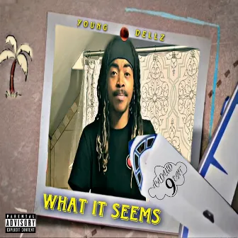 What It Seems by Young Dellz