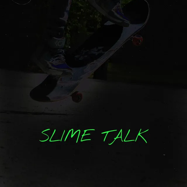 Slime Talk