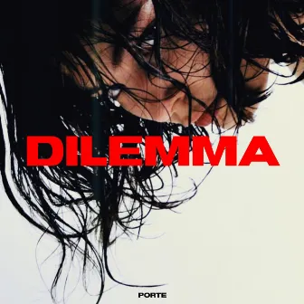 Dilemma by Porte