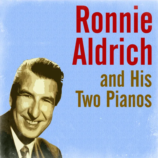 Ronnie Aldrich and His Two Pianos