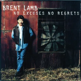 No Excuses No Regrets by Brent Lamb