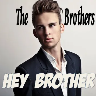 Hey Brother by The Brothers