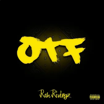 OTF by Rah Rivingz