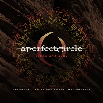 Stone and Echo: Live at Red Rocks by A Perfect Circle