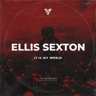 It Is My World by Ellis Sexton