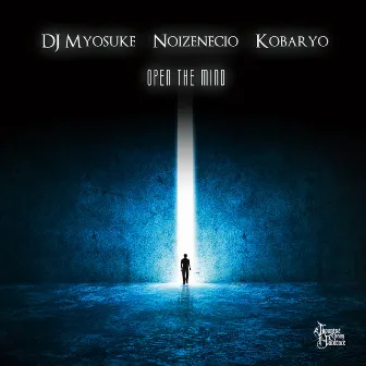 OPEN THE MIND by DJ Myosuke