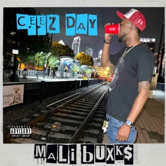 Ceez Day by MALI BUXK$