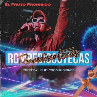 Rompediscotecas by El Fruto Prohibido