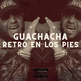 Retro En los Pies by Guachacha