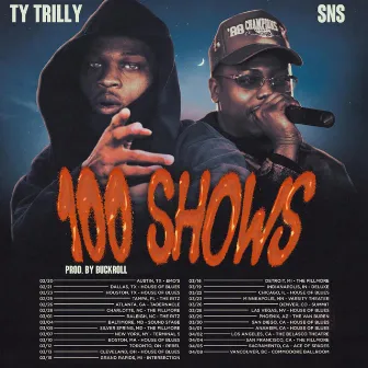 100 Shows by Ty Trilly