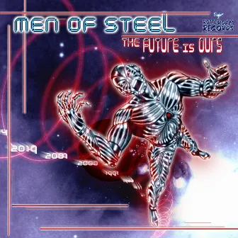 The Future Is Ours by Men Of Steel