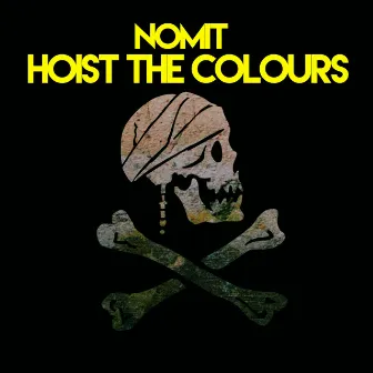 Hoist The Colours (TT Mix) by Nomit