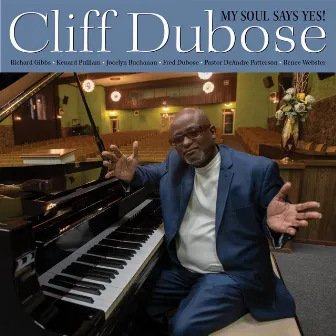 My Soul Says Yes! by Cliff Dubose