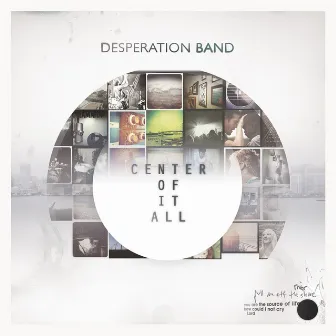 Center of It All by Desperation Band