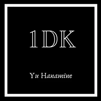 1DK by Yu Hanamine