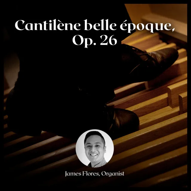 Cantilène belle époque, Op. 26