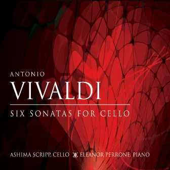 Vivaldi Sonatas for Cello by Ashima Scripp