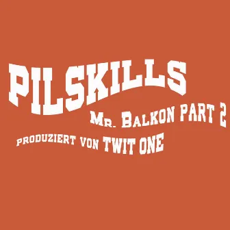 Mr. Balkon Part Two by Pilskills