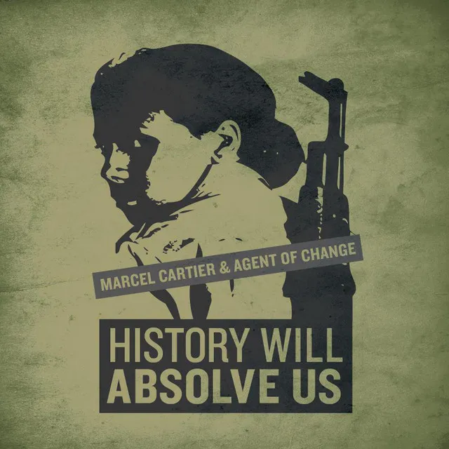 History Will Absolve Us (feat. Nana D)