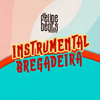 Instrumental Bregadeira by Felipe Beats