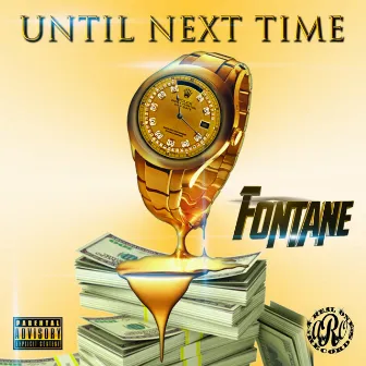 Until Next Time by Fontane