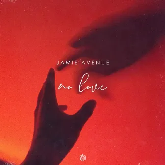 No Love by Jamie Avenue