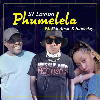 Phumelela by ST Loxion