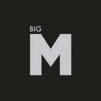 Big M by Maigritude