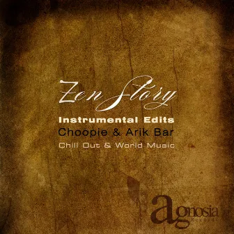 Zen Story - Instrumental Edits by Choopie