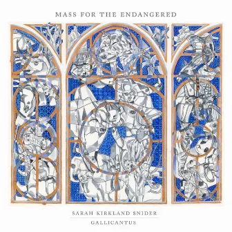 Sarah Kirkland Snider: Mass for the Endangered by Sarah Kirkland Snider