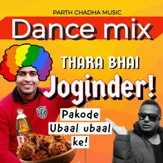 THARA BHAI JOGINDER (Dance Mix) by Parth Chadha