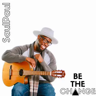 Be the Change by SaulPaul