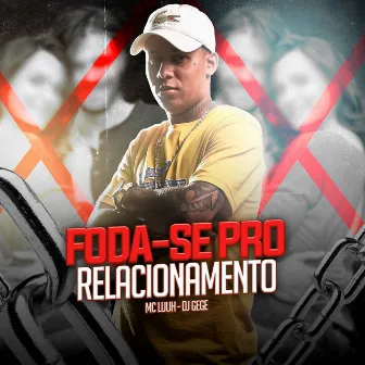 Foda-Se pro Relacionamento by DJ Gege