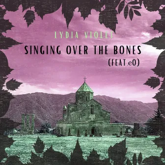 Singing Over The Bones by Lydia Violet