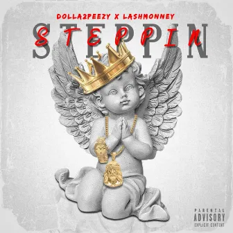 Steppin by Dolla2Peezy