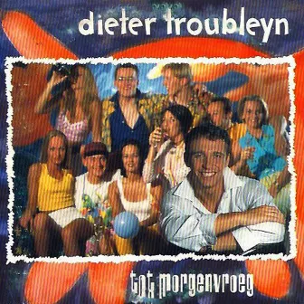 Tot Morgenvroeg by Dieter Troubleyn