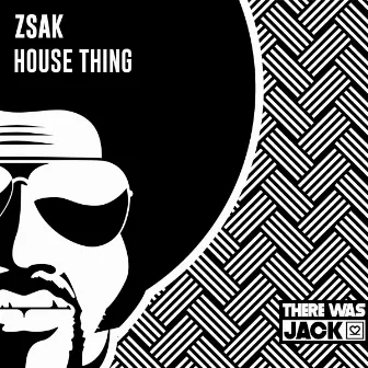 House Thing by Zsak