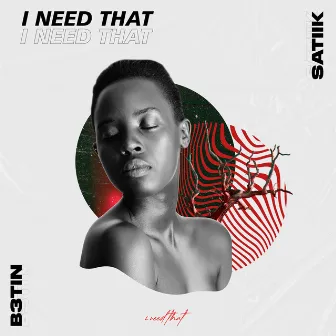 I Need That by B3TIN