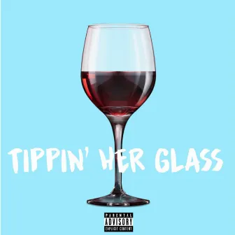 Tippin' Her Glass by Nazza