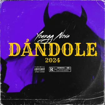 Dándole by Youngg Nova