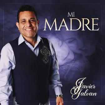 Mi Madre by Javier Galvan