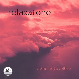 Transmute (396hz) by Relaxatone