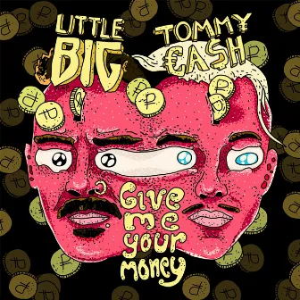 Give Me Your Money by Little Big