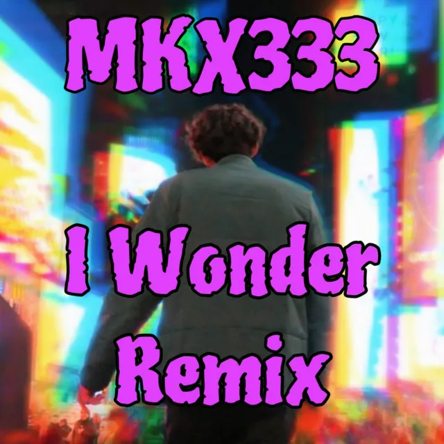 I Wonder (Remix)