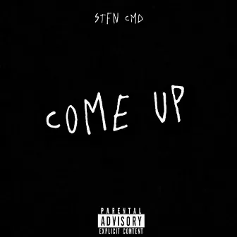 Come Up by STFN_CMD