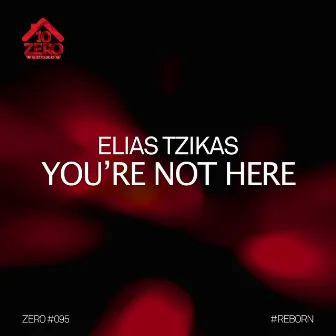 You're Not Here by Elias Tzikas